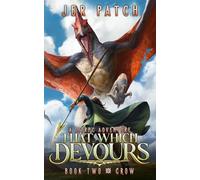 That Which Devours - Grow: A LitRPG Adventure