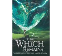 That Which Remains (Tales From The Stranger Lands)