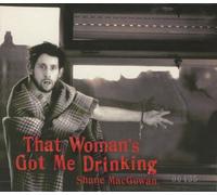 That Woman's Got Me Drinking by Shane MacGowan