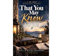 That You May Know: A 28 Day Devotional Journey through the book of 1 John