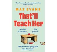 That'll Teach Her: One dead headmistress. Four suspects. Only the parents’ chat group can solve the crime...