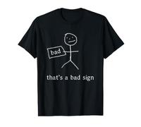 That's A Bad Sign. Badly Drawn Funny Stickman Camiseta gráfica económica