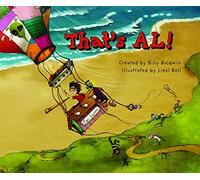 That's Al! A young boy with an extraordinary perspective on life. Join Al on his unforgettable journey and discover that sometimes, a little imagination can change the world.