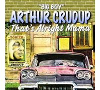That's Alright Mama by Arthur Crudup