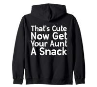 Thats Cute Now Get Your Aunt A Snack - Thanksgiving Family Sudadera con Capucha