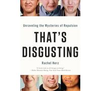 That's Disgusting: Unraveling the Mysteries of Repulsion