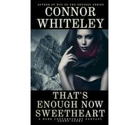 That's Enough Now Sweetheart: A Dark Contemporary Fantasy Short Story (Hell's Place Contemporary Fantasy Stories)