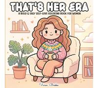 That's Her Era: A Bold & Easy Self-Love Coloring Book for Women: Cozy Girl Daily Activities for Relaxation