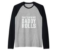 That's How My Daddy Rolls Trucker Truck Driver Dad Camiseta Manga Raglan