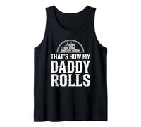That's How My Daddy Rolls Trucker Truck Driver Dad Camiseta sin Mangas