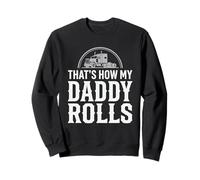 That's How My Daddy Rolls Trucker Truck Driver Dad Sudadera