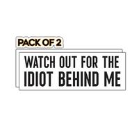 Thats It! Calcomanía de vinilo para botella de agua con texto en inglés "Watch Out for The Idiot Behind me", calcomanía de vinilo impermeable para ventanas, calcomanía para parachoques de coche,