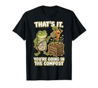 Thats It Your Going in The Compost Funny Garden Frog Camiseta