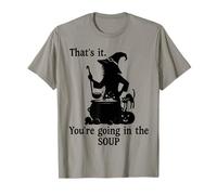 That's It You'Re Going in The Soup Cat Witch Witches Brew Camiseta