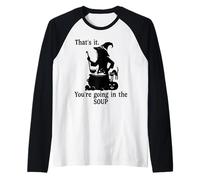 That's It You'Re Going in The Soup Cat Witch Witches Brew Camiseta Manga Raglan