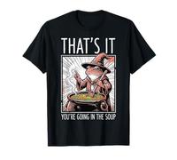 That's It You'Re Going In The Soup Frog Camiseta