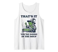 That's It You'Re Going In The Soup Frog Camiseta sin Mangas