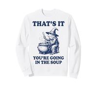 That's It You'Re Going In The Soup Frog Sudadera