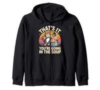 That's It You'Re Going In The Soup - Sudadera con Capucha