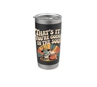 That's It You're Going In The Soup - Vaso térmico de acero inoxidable de doble pared
