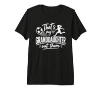 That's My Granddaughter out There Soccer Grandma Grandpa Camiseta Premium