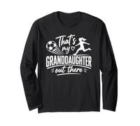 That's My Granddaughter out There Soccer Grandma Grandpa Manga Larga