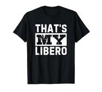 That's My Libero Funny Volleyball Libero's Dad Mom Camiseta