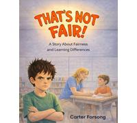 That's Not Fair!: A Story About Fairness and Learning Differences