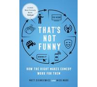 That's Not Funny: How the Right Makes Comedy Work for Them