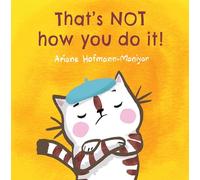 That's NOT How You Do It! (Child's Play Library)