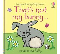 That's not my bunny…: An Easter And Springtime Book For Kids
