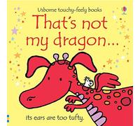 [[That's not my dragon...: 1]] [By: Fiona Watt] [May, 2011]