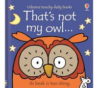That's not my owl… (That's Not My…; Touchy-Feely Books)