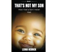 That's Not My Son: How I Lost a Son I Never Had: Book I