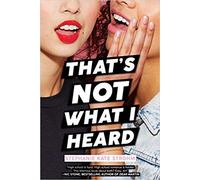 That's Not What I Heard