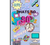 That's so 90's: A Self Help Journal