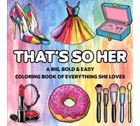 That's So Her: A Big, Bold & Easy Coloring Book of Everything She Loves
