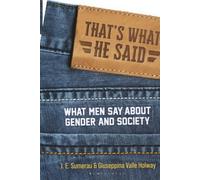 That's What He Said: What Men Say About Gender and Society
