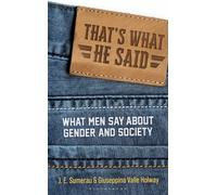 That's What He Said: What Men Say About Gender and Society