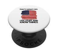 Thats What I Do Fix Stuff and Know Things Mecánico de la Bandera de EE. UU PopSockets PopGrip Adhesivo