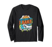 That's What I Do I Bake and I Know Things Baking Apparel Manga Larga