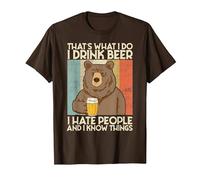 That's What I Do I Drink Beer I Hate People and I Know Bier. Camiseta, Hombre, Marrón, M