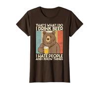 That's What I Do I Drink Beer I Hate People and I Know Bier. Camiseta, Mujer, Marrón, S