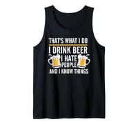 That's What I Do I Drink Beer I Hate People and I Know Thing Camiseta sin Mangas
