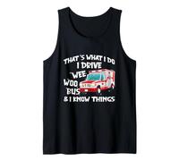 That's What I Do I Drive Wee Woo Bus and I Know Things Camiseta sin Mangas