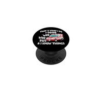 That's What I Do I Drive Wee Woo Bus and I Know Things PopSockets PopGrip Adhesivo