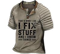 That's What I Do I Fix Stuff and I Know Things Camiseta Henley para Hombre con Letras Divertidas Impresas en 3D Camisetas con Cuello en V y Mangas Cortas