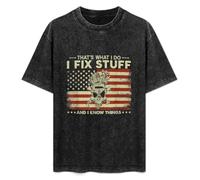 That's What I Do I Fix Stuff and I Know Things Men T-Shirt Black Unisex Tops Casual tee S