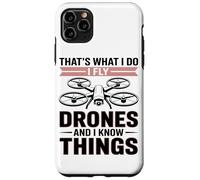 Thats What I Do I Fly Drones and I Know Things Drone Lover Carcasa para iPhone 11 Pro MAX
