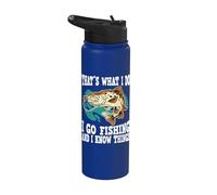 Thats what i do i go fishing funny fishing Stainless Steel Insulated Water Bottle